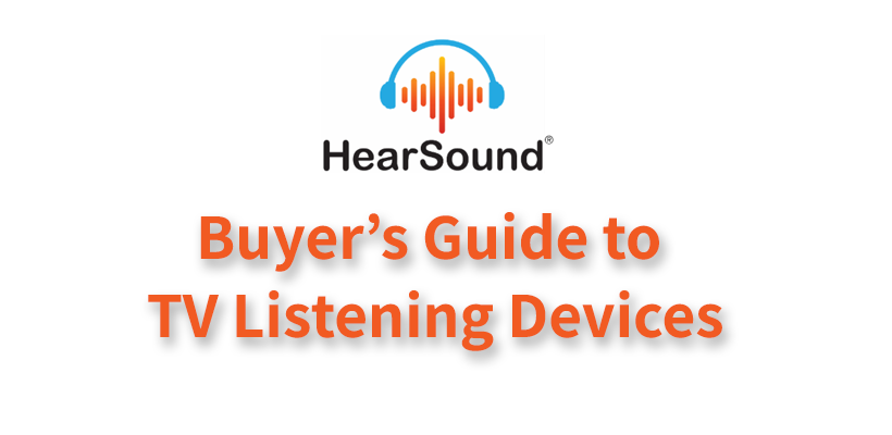 Buyer’s Guide: How to Choose the Right TV Hearing Device